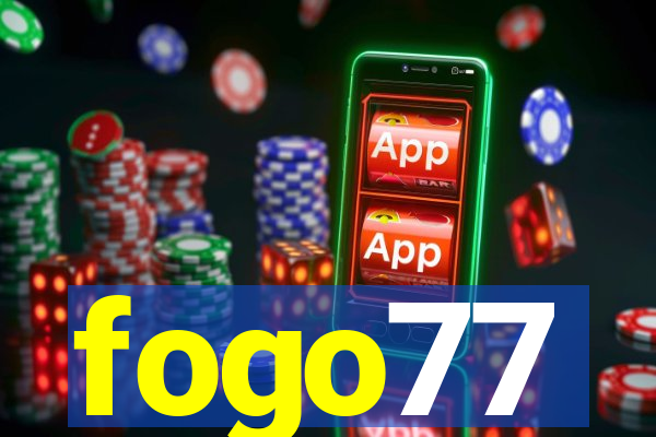 fogo77