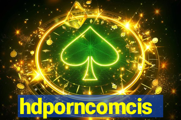 hdporncomcis