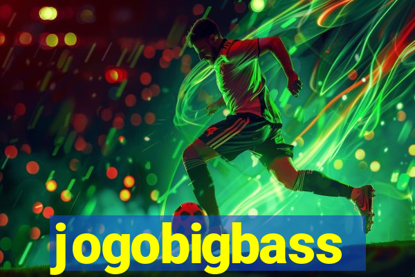 jogobigbass