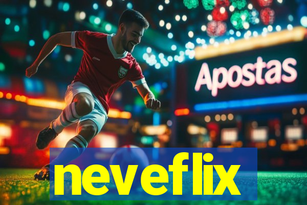 neveflix