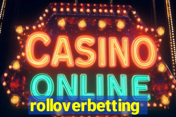 rolloverbetting