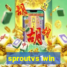 sproutvs1win