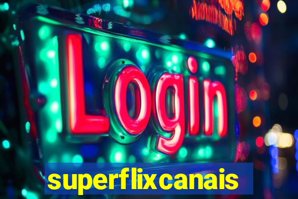 superflixcanais