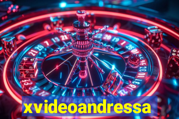 xvideoandressa